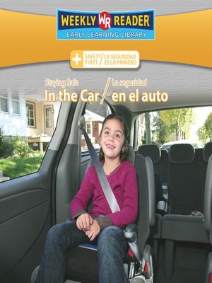 cover image of Staying Safe in the Car/La seguridad en el auto